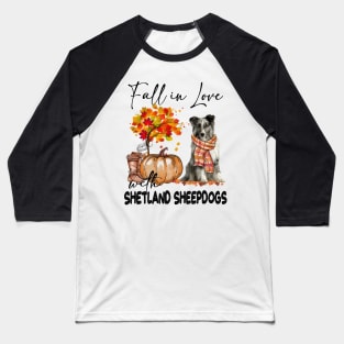 Fall In Love With Shetland Sheepdogs Pumpkin Thanksgiving Baseball T-Shirt